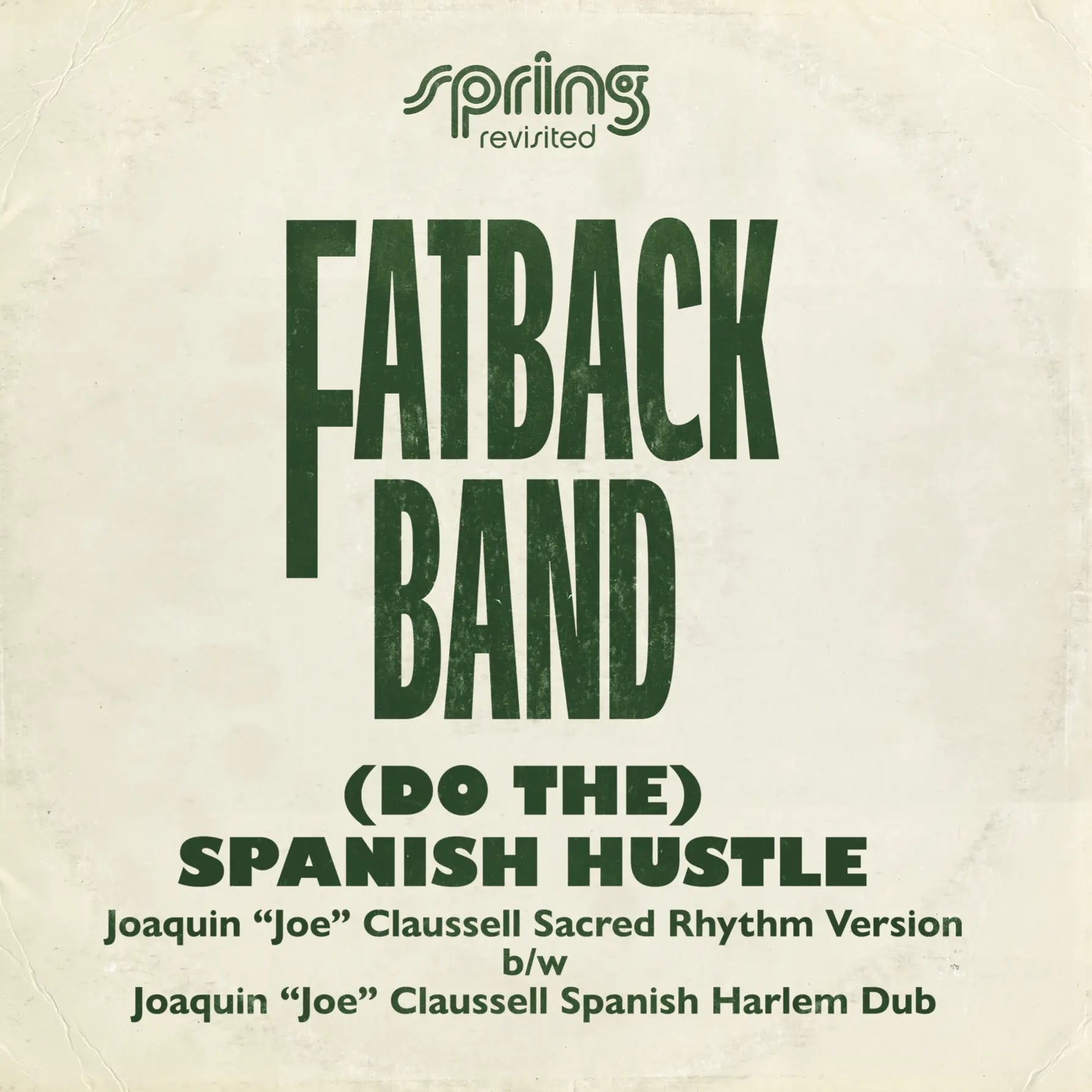 Fatback Band - (Do The) Spanish Hustle - The Joaquin 'Joe' Claussell Versions (12" Vinyl Single) (Acid Jazz UK)