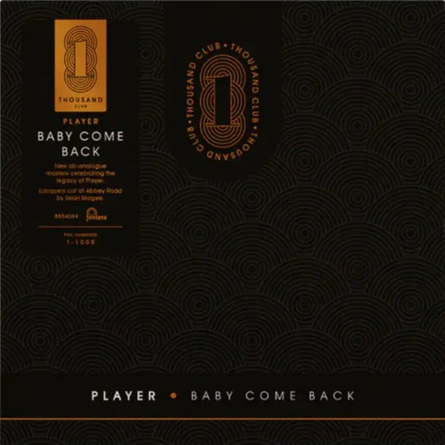 Player - Baby Come Back / Love Is Where You Find It ('Thousand Club' Ltd Edition 7" Single) (Fontana)