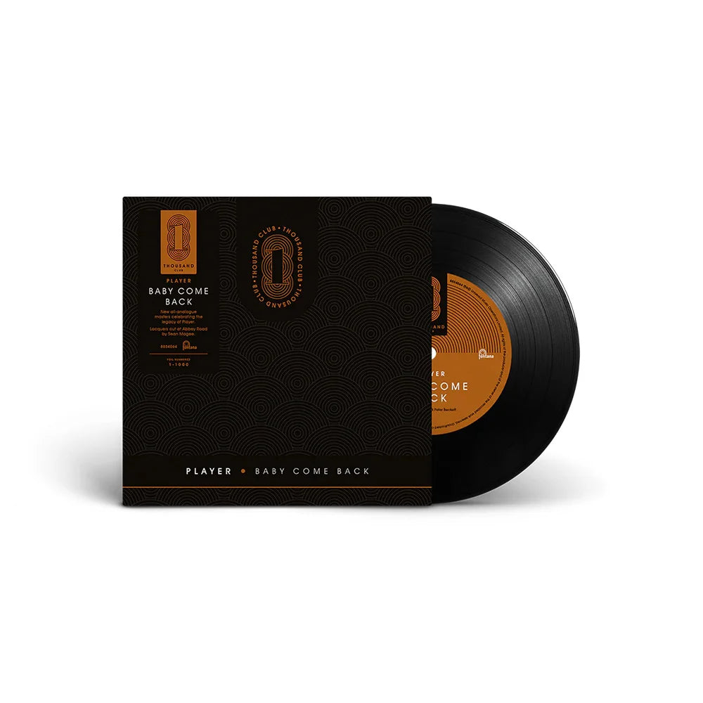 Player - Baby Come Back / Love Is Where You Find It ('Thousand Club' Ltd Edition 7" Single) (Fontana)