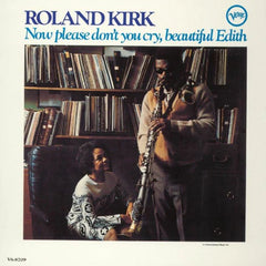Roland Kirk - Now Please Don't You Cry, Beautiful Edith (Acoustic Sounds Series) (180g Vinyl LP) (Verve)