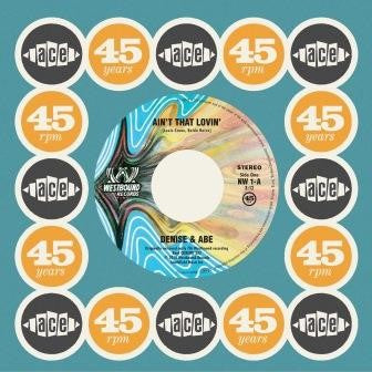 Denise & Abe / Arthur Alexander - Ain't That Lovin' / You'd Better Listen To Me (Ace)