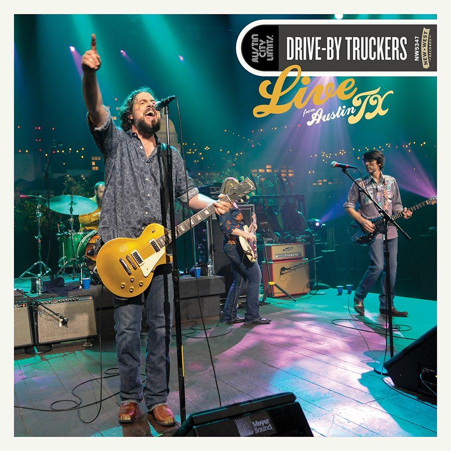 Drive By Truckers - Live From Austin, TX (New West Records)