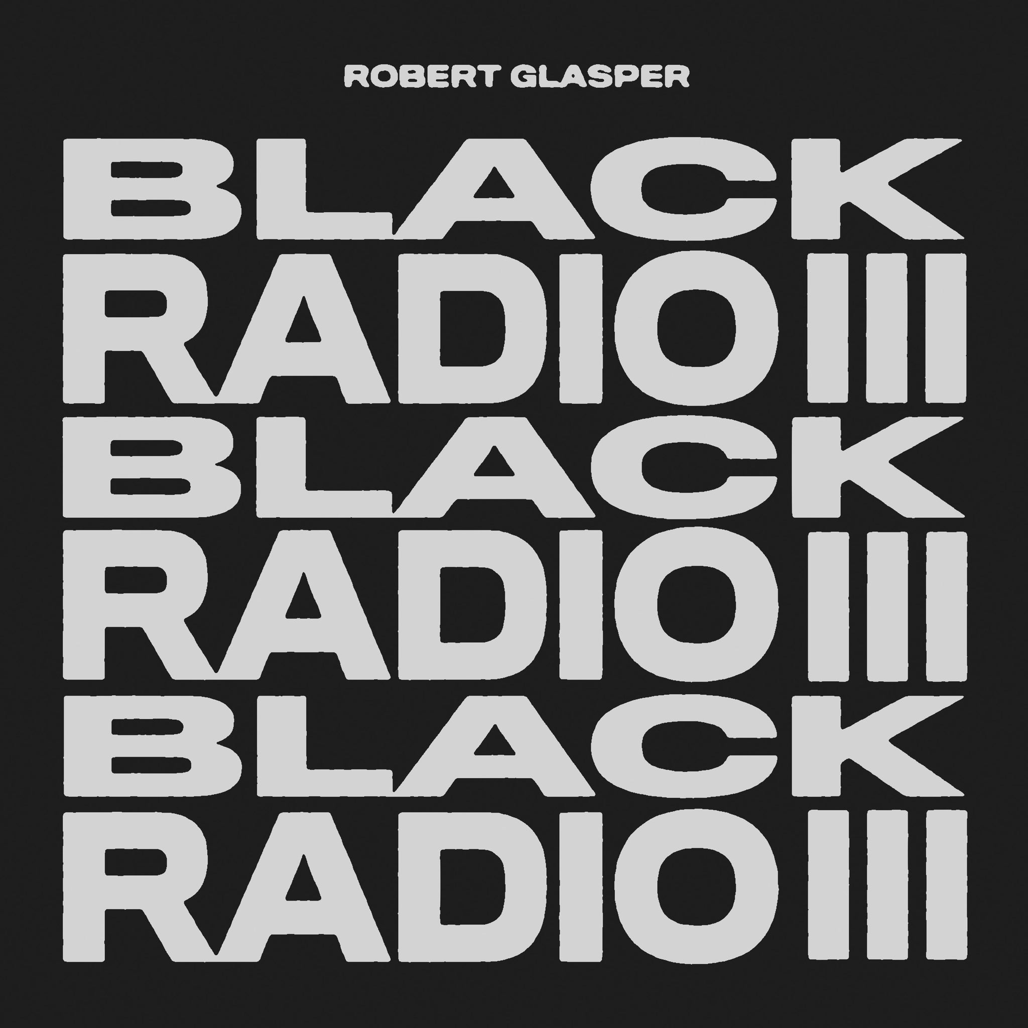 Robert Glasper - Black Radio III (Concord)