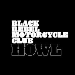 Black Rebel Motorcycle Club - Howl (2 x Vinyl LP) ([Pias] Recordings Catalogue)