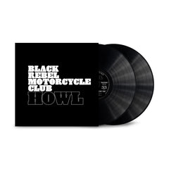 Black Rebel Motorcycle Club - Howl (2 x Vinyl LP) ([Pias] Recordings Catalogue)