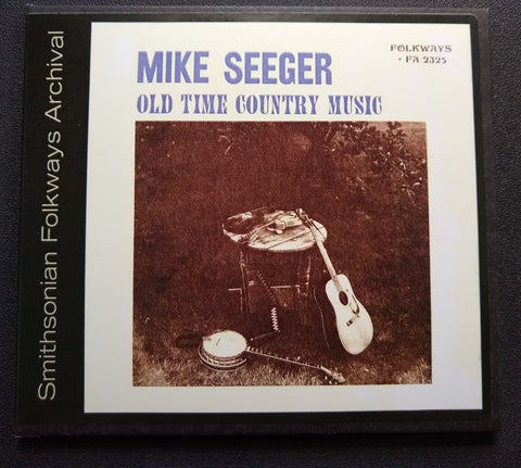 Mike Seeger - Old Time Country Music (Smithsonian Folkways Archival)