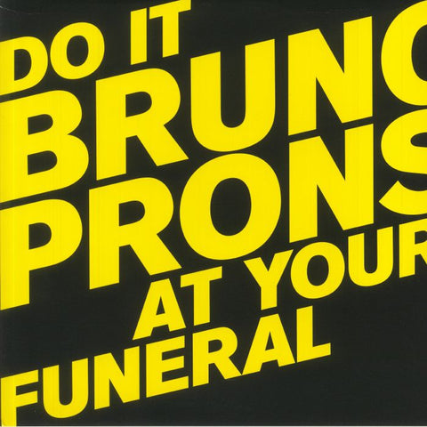 Bruno Pronsato - Do It At Your Funeral (Perlon)