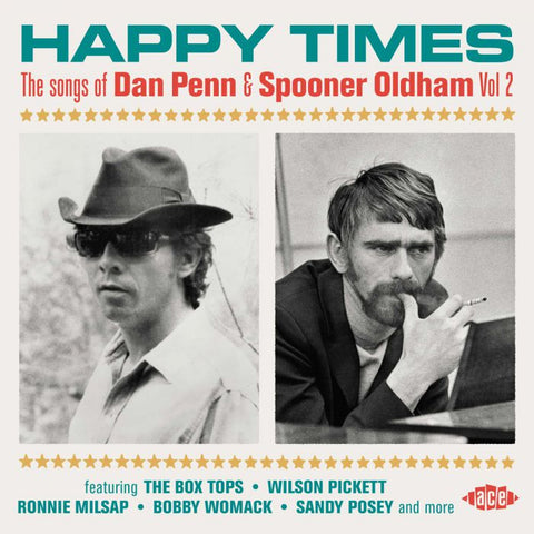 Various Artists - Happy Times - The Songs Of Dan Penn & Spooner Oldham Vol 2 (Ace)