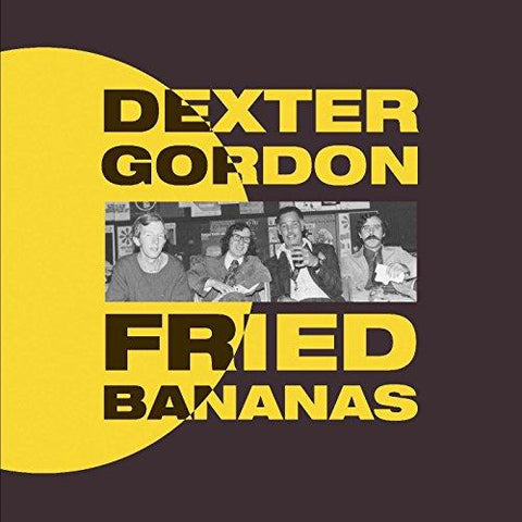 Dexter Gordon - Fried Bananas (Gearbox Records)