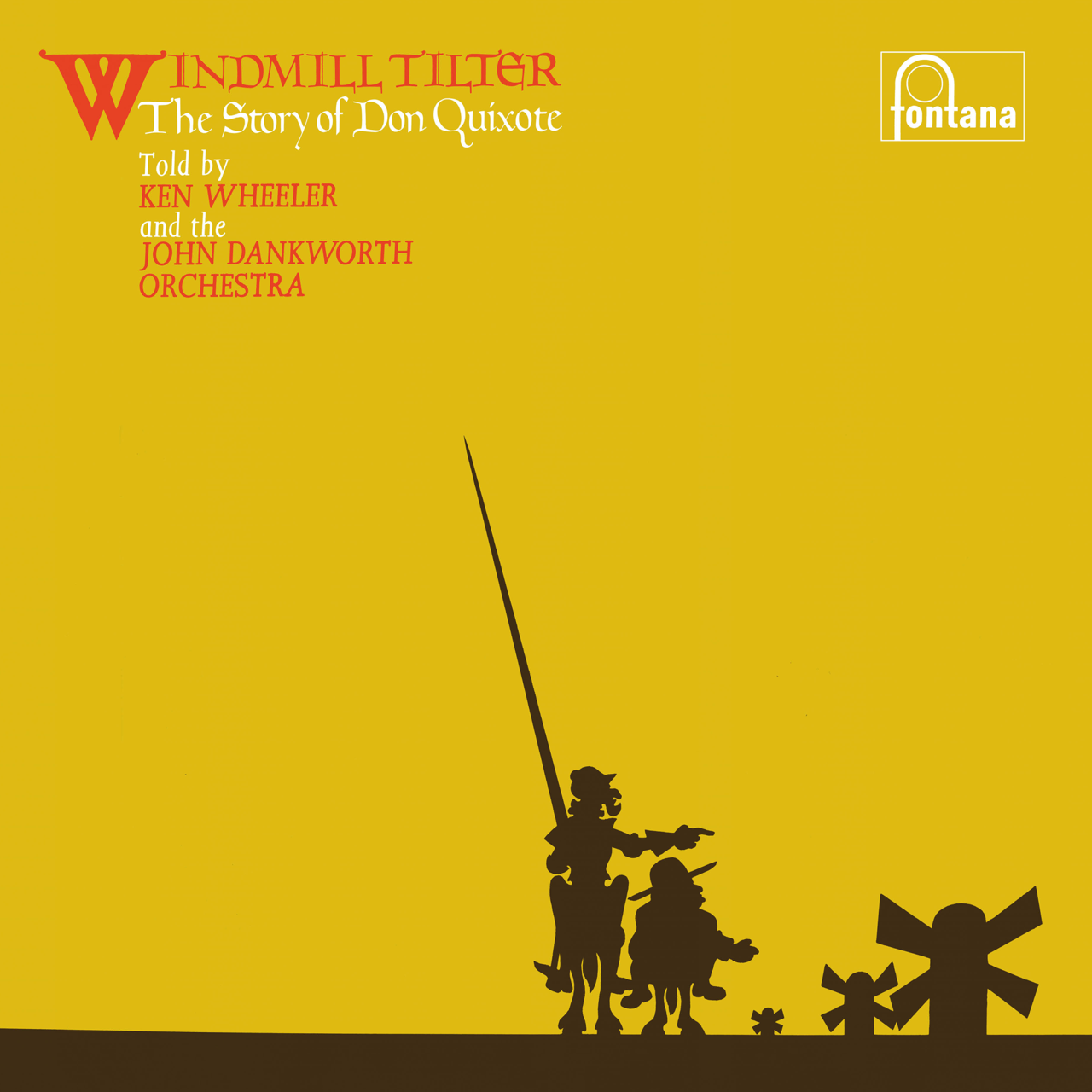Ken Wheeler & The John Dankworth Orchestra - Windmill Tilter (The Story of Don Quixote) (British Jazz Explosion Series) (Decca)