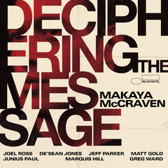 Makaya McCraven - Deciphering The Message (Blue Note)