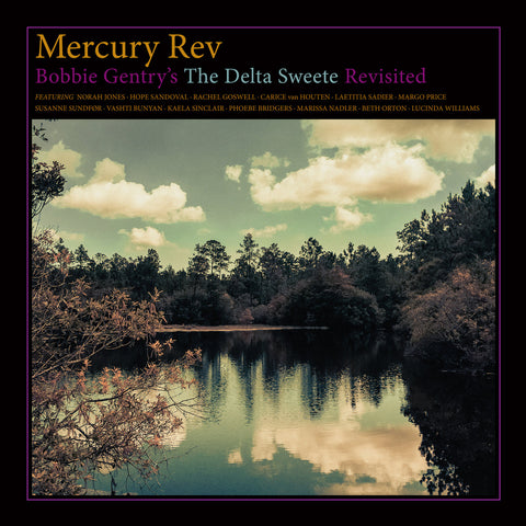 Mercury Rev - Bobbie Gentry's The Delta Sweete Revisted (Bella Union)