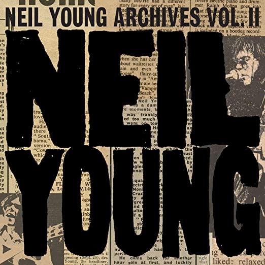 Neil Young - Neil Young Archives Vol. II (1972 - 1976) (Warner Records)