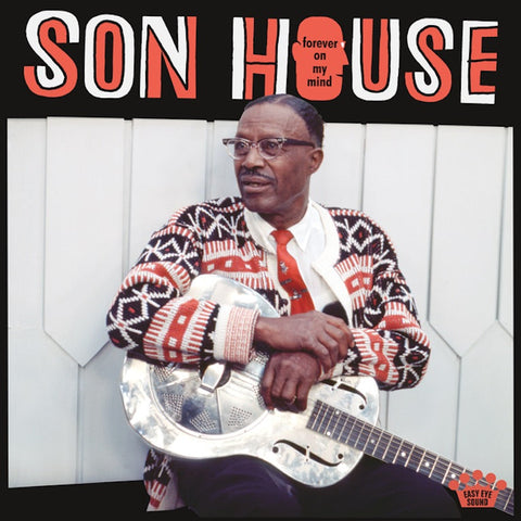 Son House - Forever On My Mind (Easy Eye Sounds)