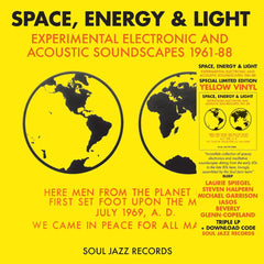 V/A - Space, Energy & Light: Experimental Electronic And Acoustic Soundscapes 1961-88 (Yellow Vinyl) (Soul Jazz Records)