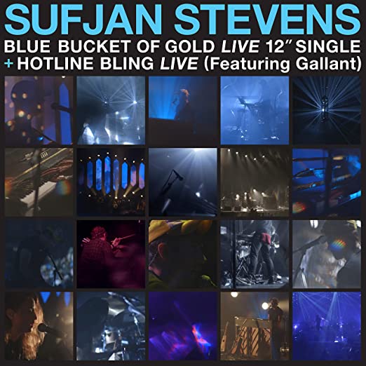 Sufjan Stevens - Blue Bucket Of Gold (Live) / Hotline Bling (Live) (Coloured Vinyl) (Asthmatic Kitty Records)