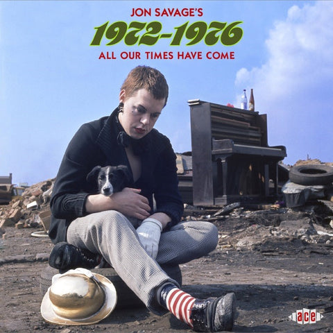 Various Artists - Jon Savage's 1972-1976 - All Our Times Have Come (Ace)