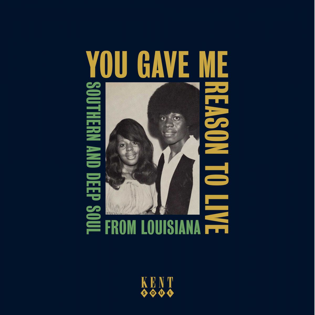 Various Artists - You gave Me Reason To Live - Southern And Deep Soul From Louisiana (Kent)