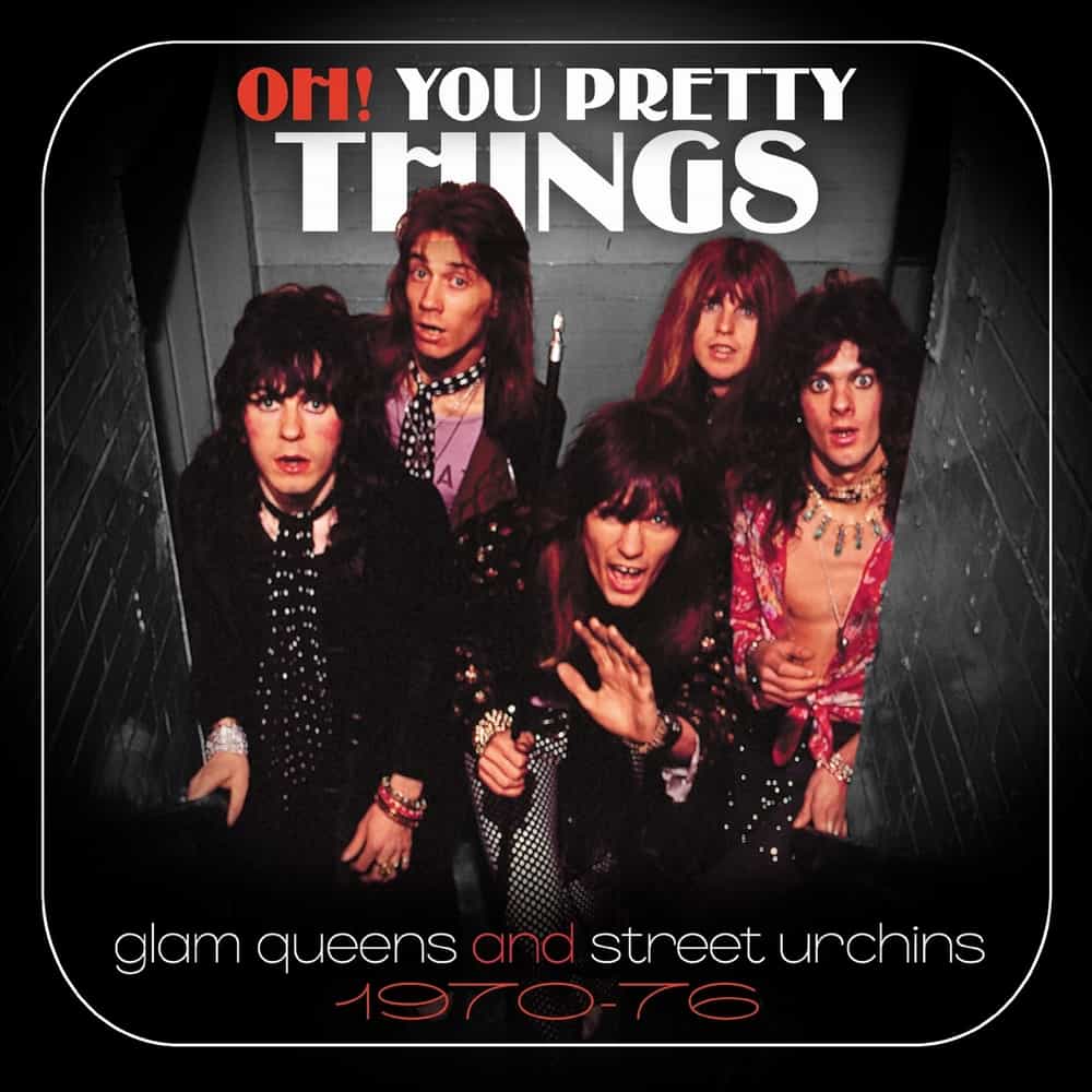Various Artists - Oh! You Pretty Things: Glam Queens And Street Urchins 1970-76 (Grapefruit)
